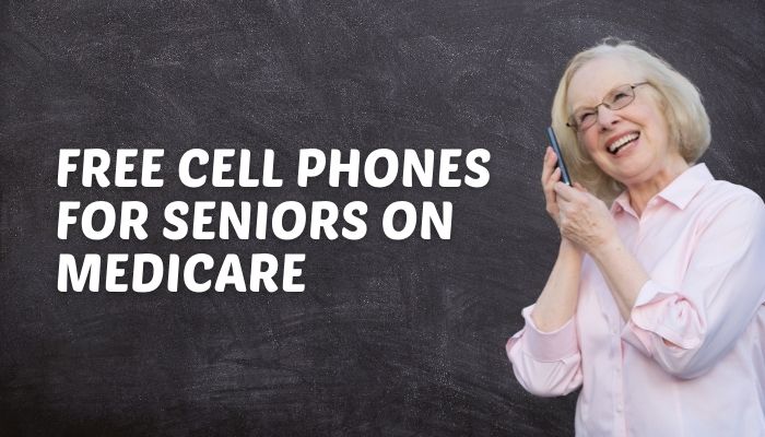 Free Phones For Seniors On Medicare