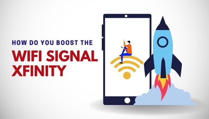 Boost WiFi Signal Xfinity