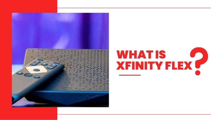 What Is Xfinity Flex