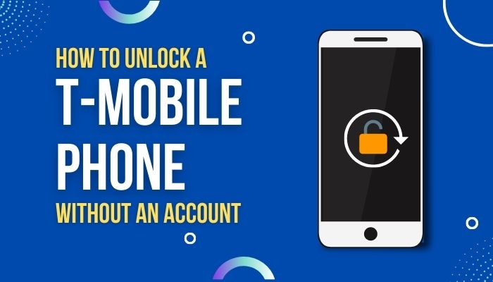 How To Unlock A TMobile Phone Without An Account